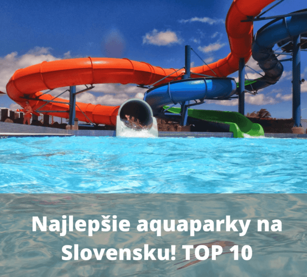 Najlepšie aquaparky na Slovensku